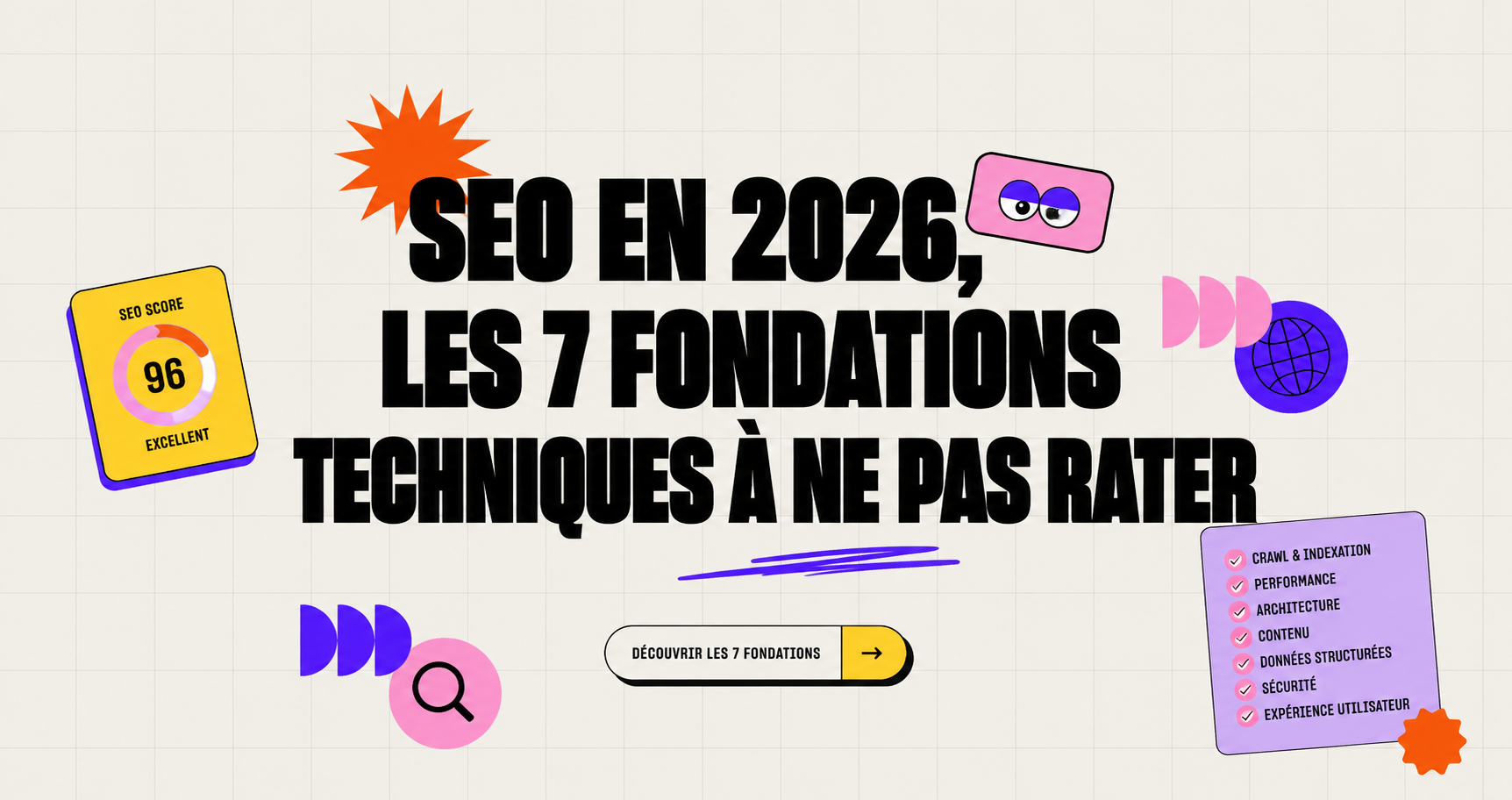 SEO en 2025 : les 7 fondations techniques à ne pas rater